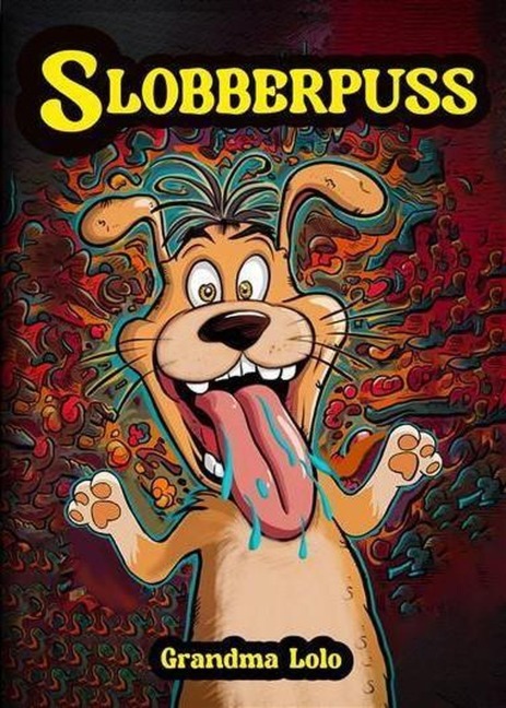 Slobberpuss - Grandma Lolo