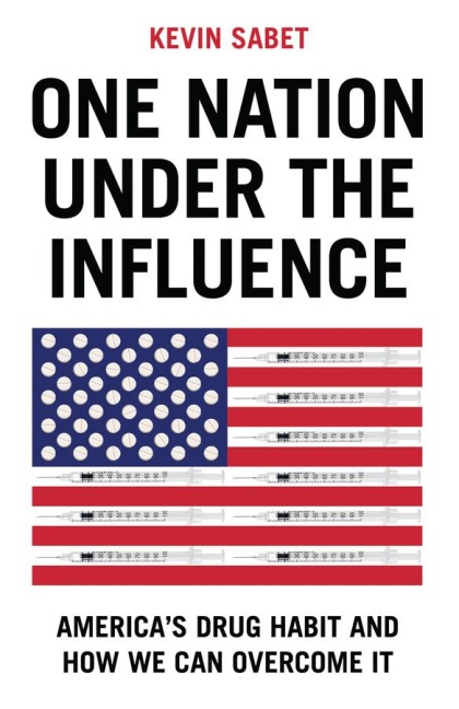 One Nation Under the Influence - Kevin A Sabet