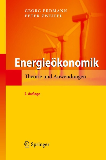 Energieökonomik - Peter Zweifel, Georg Erdmann