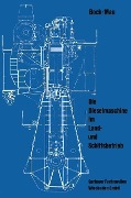 Die Dieselmaschine im Land- und Schiffsbetrieb - Siegfried Bock, Günter Mau