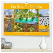 Cover-Bild zum Titel 'Ein Herz für Córdoba (hochwertiger Premium Wandkalender 2026 DIN A2 quer), Kunstdruck in Hochglanz' von 'Christa Kramer'