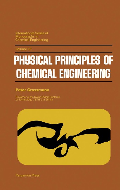 Physical Principles of Chemical Engineering - Peter Grassmann