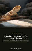 Cover-Bild zum Titel 'Bearded Dragon Care for New Owners' von 'Imad Muratspahic'
