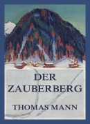 Cover-Bild zum Titel 'Der Zauberberg. Beide Bände in einer Ausgabe' von 'Thomas Mann'