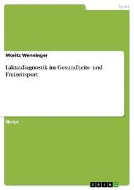 Laktatdiagnostik im Gesundheits- und Freizeitsport - Moritz Wenninger