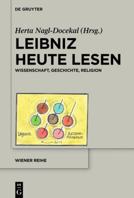Leibniz heute lesen - 