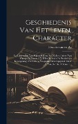 Cover-Bild zum Titel 'Geschiedenis Van Het Leven, Character: En Lotgevallen Van Wijlen Willem Den Vijfden, Prinse Van Oranje En Nassau. Uit Echte Bronnen En Bescheiden Bije' von ''