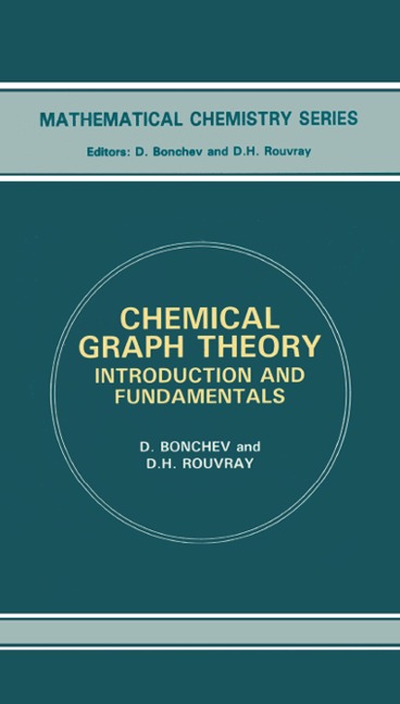 Chemical Graph Theory - D. Bonchev