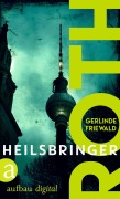 Cover-Bild zum Titel 'Roth - Heilsbringer' von 'Gerlinde Friewald'