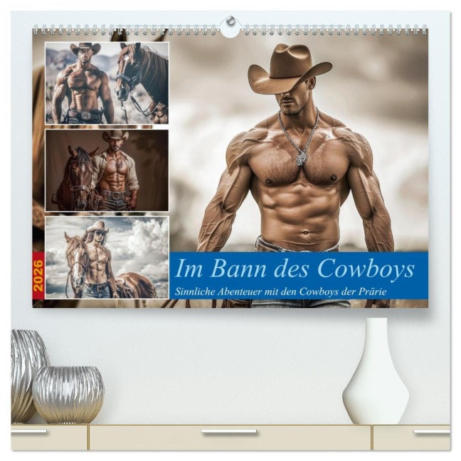 Im Bann des Cowboys (hochwertiger Premium Wandkalender 2026 DIN A2 quer), Kunstdruck in Hochglanz - Steffen Gierok-Latniak