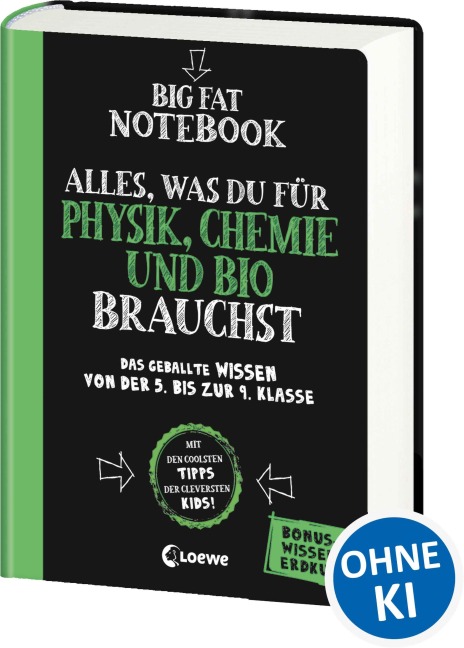 Big Fat Notebook - Alles, was du für Physik, Chemie und Bio brauchst - Das geballte Wissen von der 5. bis zur 9. Klasse. Mit Bonuswissen: Erdkunde - 