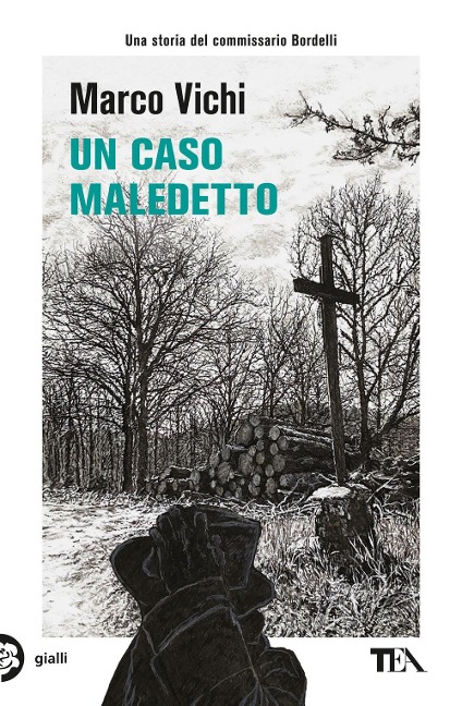 Un caso maledetto. Un'avventura del commissario Bordelli - Marco Vichi