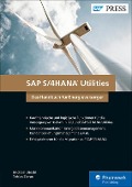 SAP S/4HANA Utilities - Michael Utecht, Tobias Zierau