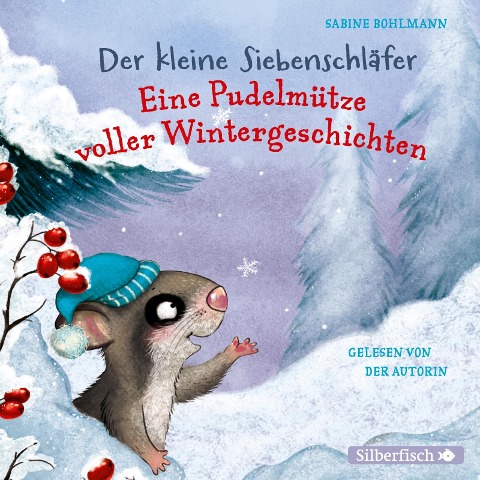 Der kleine Siebenschläfer: Eine Pudelmütze voller Wintergeschichten - Sabine Bohlmann