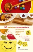Cover-Bild zum Titel '90 beliebte Aktionstabletts für Feinmotorik, Konzentration, Logik und Zahlen: Montessori-Spielideen für Kindergarten, Vorschule und Zuhause' von 'Thea Eriks'