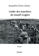 Cover-Bild zum Titel 'L'enfer des tranchées du massif vosgien' von 'Jacqueline Simon Lahsen'