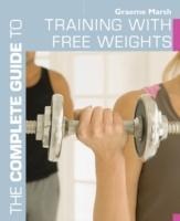 Marsh, G: The Complete Guide to Training with Free Weights - 