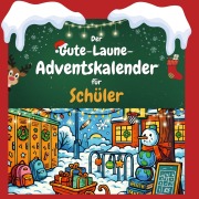 Cover-Bild zum Titel 'Der Gute-Laune-Adventskalender für Schüler' von 'Isabella Schulz'