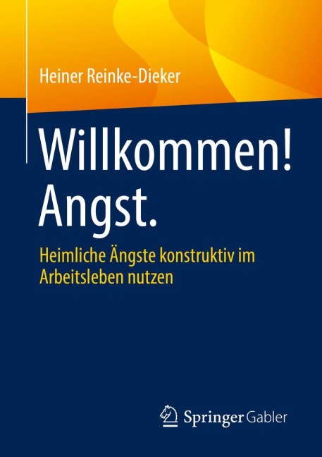 Willkommen! Angst. - Heiner Reinke-Dieker