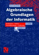 Cover-Bild zum Titel 'Algebraische Grundlagen der Informatik' von 'Kurt-Ulrich Witt'