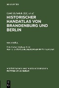 Historischer Handatlas von Brandenburg und Berlin. Nachträge Heft 3 - Felix Escher, Wolfgang Ribbe