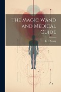 Cover-Bild zum Titel 'The Magic Wand and Medical Guide' von ''