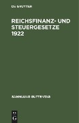 Reichsfinanz- und Steuergesetze 1922 - 