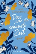 Cover-Bild zum Titel 'Das war die schönste Zeit' von 'Jane Sanderson'