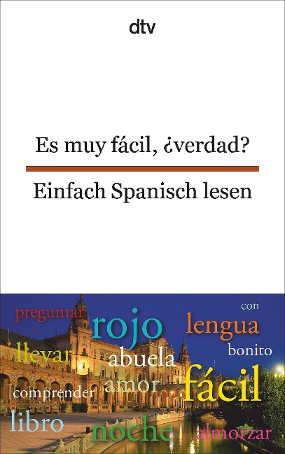 Es muy fácil, ¿verdad? Einfach Spanisch lesen - 