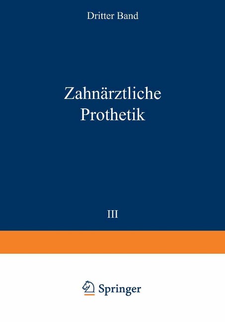 Zahnärztliche Prothetik - Christian Bruhn, F. Gutowski, A. Gysi, F. Hauptmeyer, Stephan Loewe