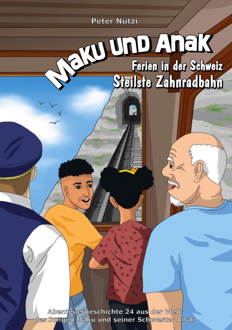 Maku und Anak Ferien in der Schweiz Steilste Zahnradbahn - Peter Nützi