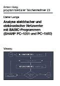 Cover-Bild zum Titel 'Analyse elektrischer und elektronischer Netzwerke mit BASIC-Programmen (SHARP PC-1251 und PC-1500)' von 'Dieter Lange'
