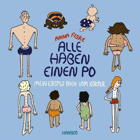 Alle haben einen Po - Mein erstes Buch vom Körper (Pappbilderbuch) - Anna Fiske
