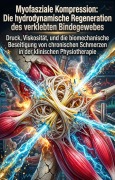 Cover-Bild zum Titel 'Myofasziale Kompression: Die hydrodynamische Regeneration des verklebten Bindegewebes' von 'Jonathan Hövel'