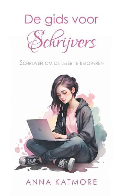 De gids voor schrijvers - Anna Katmore