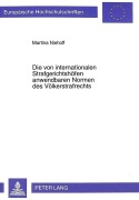 Cover-Bild zum Titel 'Die von internationalen Strafgerichtshöfen anwendbaren Normen des Völkerstrafrechts' von 'Martina Niehoff'