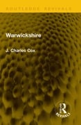 Cover-Bild zum Titel 'Warwickshire' von 'J. Charles Cox'