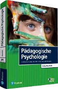 Pädagogische Psychologie - Anita Woolfolk, Ute Schönpflug