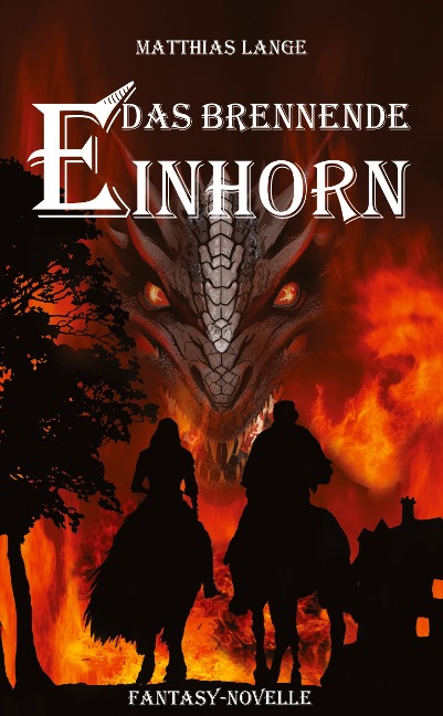 Das brennende Einhorn - Matthias Lange