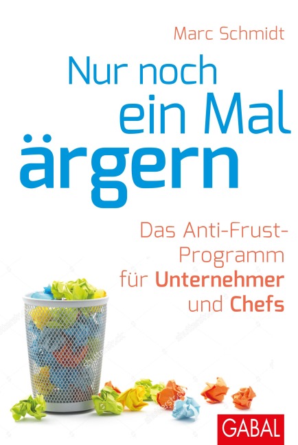 Nur noch ein Mal ärgern - Marc Schmidt