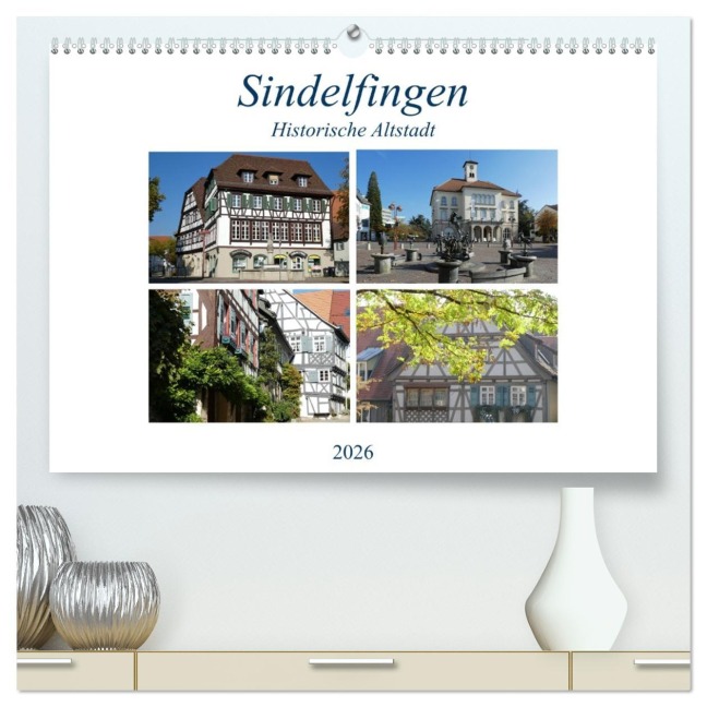 Sindelfingen - Historische Altstadt (hochwertiger Premium Wandkalender 2026 DIN A2 quer), Kunstdruck in Hochglanz - Klaus-Peter Huschka