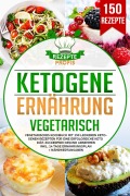 Cover-Bild zum Titel 'Ketogene Ernährung Vegetarisch' von 'Rezepte Profis'