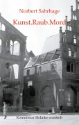 Cover-Bild zum Titel 'Kunst.Raub.Mord' von 'Norbert Sahrhage'