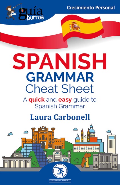 GuíaBurros: Spanish Grammar Cheat Sheet - Laura Carbonell