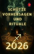 Cover-Bild zum Titel 'Schütze Vorhersagen  und  Rituale 2026' von 'Alina Rubi'