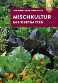 Mischkultur im Hobbygarten - Schwester Christa Weinrich (OSB)