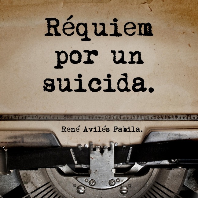 Réquiem por un suicida - René Aviles Fabila