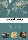 Cover-Bild zum Titel 'Third World Health' von 'Theodore Macdonald'