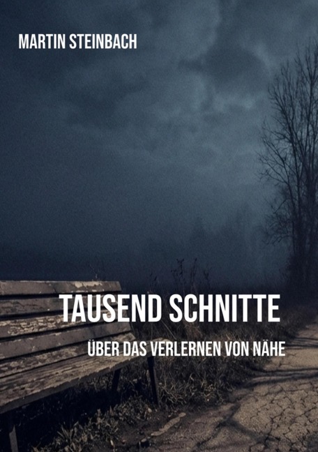 Tausend Schnitte - Martin Steinbach
