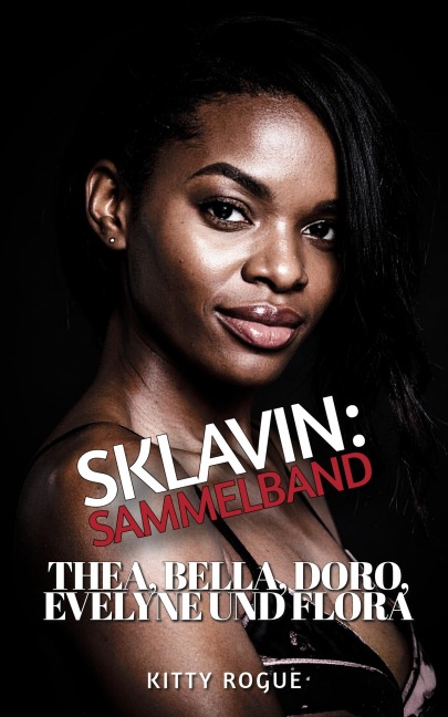 Sklavin: Sammelband - Kitty Rogue